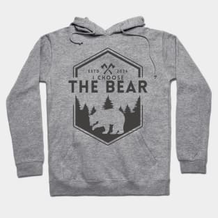 I Choose The Bear In the Woods Hoodie